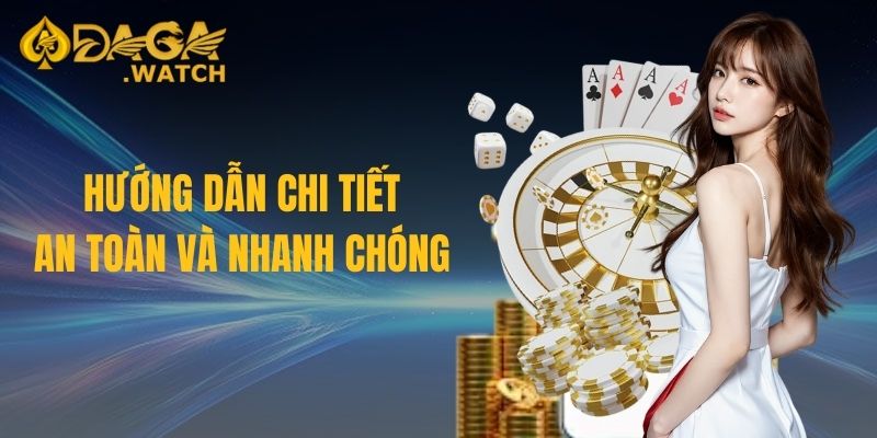 Hướng dẫn chi tiết, an toàn và nhanh chóng